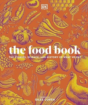 DK (Hrsg.). The Food Book - The Stories, Science, and History of What We Eat. Dorling Kindersley Ltd., 2024.