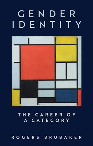 Brubaker, Rogers. Gender Identity - The Career of a Category. Wiley John + Sons, 2026.
