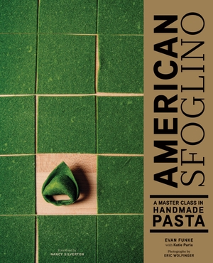 Funke, Evan. American Sfoglino - A Master Class in Handmade Pasta. Abrams & Chronicle Books, 2019.