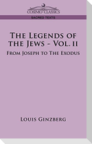 The Legends of the Jews - Vol. II