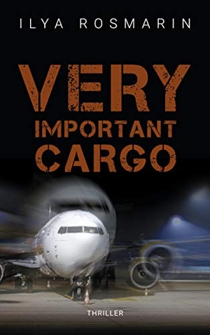 Rosmarin, Ilya. Very Important Cargo. Books on Demand, 2020.