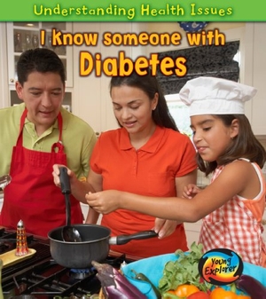 Parker, Victoria. I Know Someone with Diabetes. Victoria Parker. Capstone, 2011.