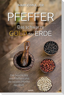 Pfeffer - Das schwarze Gold der Erde