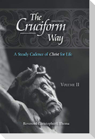 The Cruciform Way: A Steady Cadence of Christ for Life