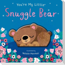 You're My Little Snuggle Bear