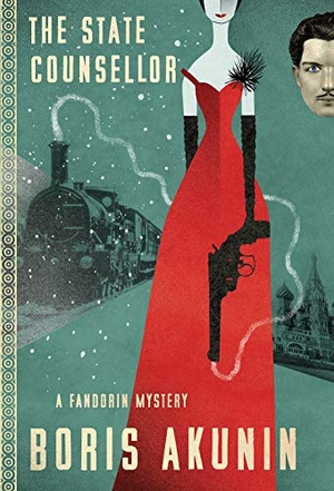 Akunin, Boris. The State Counsellor - A Fandorin Mystery. Grove Atlantic, 2019.