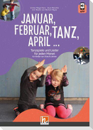 Januar, Februar, TANZ, April