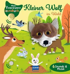 Collet, Émilie. Mein Fingerpuppen-Soundbuch - Kleiner Wolf im Wald - Interaktives Fingerpuppen-Soundbuch - 6 Sounds mit Tiergeräuschen & Musik - Fördert Motorik & Hörsinn - Für Kinder ab 1 Jahr. Ullmann Medien GmbH, 2025.