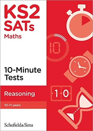 Cottingham, Belle / Schofield & Sims. KS2 SATs Reasoning 10-Minute Tests. Schofield & Sims Ltd, 2019.