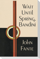 Wait Until Spring, Bandini