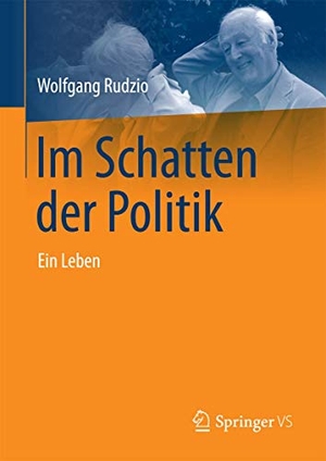 Rudzio, Wolfgang. Im Schatten der Politik - Ein Leben. Springer Fachmedien Wiesbaden, 2018.