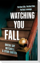 Watching You Fall