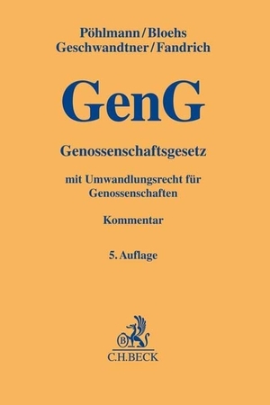Pöhlmann, Peter / Geschwandtner, Marcus et al. Genossenschaftsgesetz - Gesetz betreffend die Erwerbs- und Wirtschaftsgenossenschaften mit Umwandlungsrecht für Genossenschaften. C.H. Beck, 2026.
