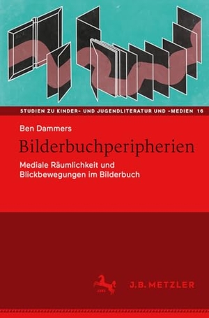 Dammers, Ben. BilderbuchperipherienFinal - Mediale Räumlichkeit und Blickbewegungen im Bilderbuch. Springer-Verlag GmbH, 2024.