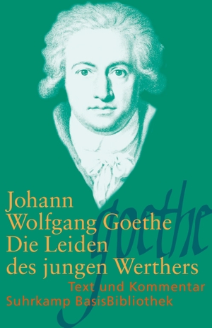 Goethe, Johann Wolfgang von. Die Leiden des jungen Werthers. Suhrkamp Verlag AG, 2011.