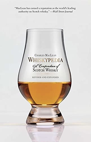 Maclean, Charles. Whiskypedia - A Compendium of Scotch Whisky. Sky Pony, 2016.