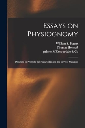 Lavater, Johann Caspar / Holcroft, Thomas et al. Essays on Physiognomy: Designed to Promote the Knowledge and the Love of Mankind. Creative Media Partners, LLC, 2022.