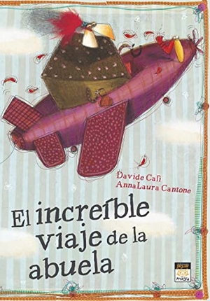Cali, Davide / Eva Rodríguez. El increíble viaje de la abuela. Ediciones Jaguar, 2011.