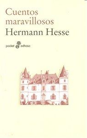 Hesse, Hermann. Cuentos maravillosos. Editora y Distribuidora Hispano Americana, S.A. (EDHASA), 1993.