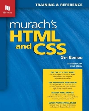 Boehm, Anne / Zak Ruvalcaba. Murach's HTML and CSS (5th Edition). Mike Murach and Associates, Inc., 2022.
