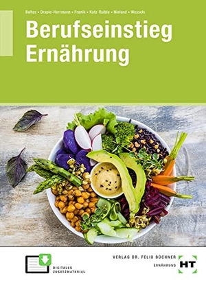 Baltes, Sabine / Drapic-Herrmann, Wiebke et al. Berufseinstieg Ernährung. Handwerk + Technik GmbH, 2020.