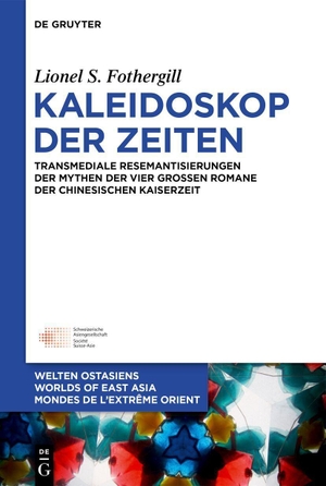 Fothergill, Lionel S.. Kaleidoskop der Zeiten - Transmediale Resemantisierungen der Mythen der vier großen Romane der chinesischen Kaiserzeit. Walter de Gruyter, 2026.