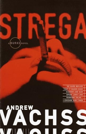 Vachss, Andrew. Strega. Penguin Random House LLC, 1996.