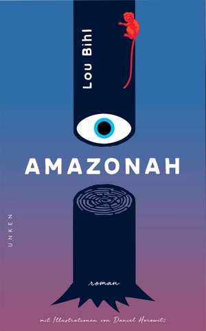 Bihl, Lou. Amazonah. Unken Verlag GmbH, 2022.