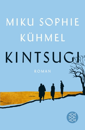Kühmel, Miku Sophie. Kintsugi. FISCHER Taschenbuch, 2021.