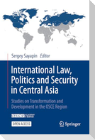 International Law, Politics and Security in Central Asia