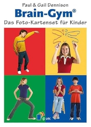 Dennison, Paul E. / Gail E. Dennison. Brain-Gym®: Das Foto-Kartenset für Kinder. VAK Verlags GmbH, 2013.
