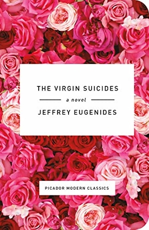 Eugenides, Jeffrey. The Virgin Suicides. Henry Holt & Company, 2015.