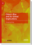 China¿s Rise and Its Global Implications