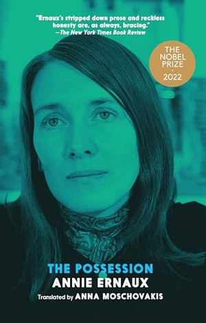 Ernaux, Annie. The Possession. Random House LLC US, 2008.