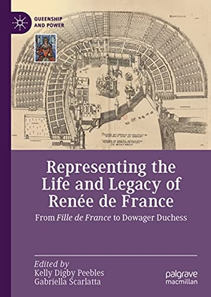 Scarlatta, Gabriella / Kelly Digby Peebles (Hrsg.). Representing the Life and Legacy of Renée de France - From Fille de France to Dowager Duchess. Springer International Publishing, 2021.