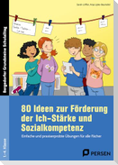 80 Ideen zur Förderung der Ich-Stärke & Sozialkompetenz