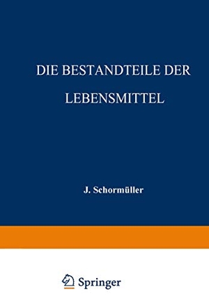 Die Bestandteile der Lebensmittel. Springer Berlin Heidelberg, 2014.