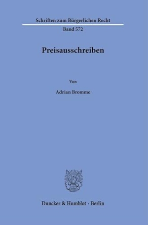 Bromme, Adrian. Preisausschreiben.. Duncker & Humblot GmbH, 2024.