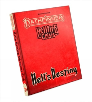 Kronewitter, Cole / Keeley, Jason et al. Pathfinder Hell's Destiny Adventure Path. Paizo Publishing, LLC, 2026.