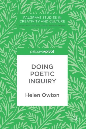 Owton, Helen. Doing Poetic Inquiry. Springer International Publishing, 2017.