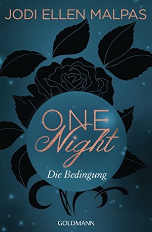 Malpas, Jodi Ellen. One Night - Die Bedingung - Die One Night-Saga 1. Goldmann TB, 2017.