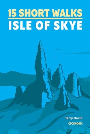Marsh, Terry. 15 Short Walks on the Isle of Skye. Cicerone Press, 2025.