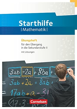 Schierhorn, Uwe / Unger, Iris et al. Cornelsen Starthilfe: Übungsheft für den Übergang in die gymnasiale Oberstufe - Inhaltsgleich mit 978-3-8355-1071-5 (Verlag DUDEN Schulbuch). Cornelsen Verlag GmbH, 2015.