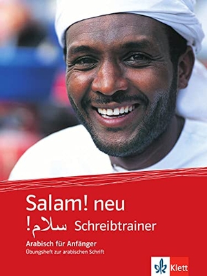 Salam! neu. Schreibtrainer - Schreibtrainer. Übungsheft zur arabischen Schrift. Klett Sprachen GmbH, 2016.