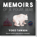 Memoirs of a Polar Bear Lib/E