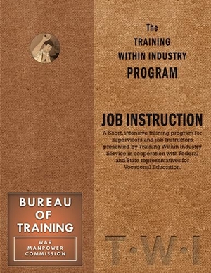 Enna. Training Within Industry Program - Job Instruction. Taylor & Francis, 2017.