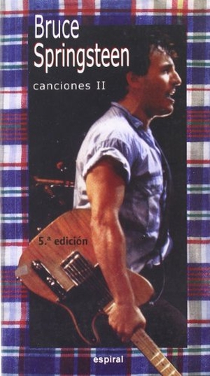 Manzano Lizandra, Alberto / Bruce Springsteen. Canciones 2. Editorial Fundamentos, 2003.