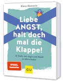 Liebe Angst, halt doch mal die Klappe!