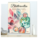 Blätterwelten - Blattmotive in modernen Pasteltönen (hochwertiger Premium Wandkalender 2025 DIN A2 hoch), Kunstdruck in Hochglanz