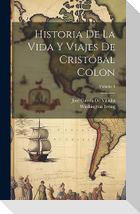Historia De La Vida Y Viajes De Cristóbal Colon; Volume 4